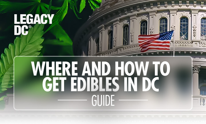 where and how to get edibles in dc