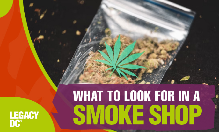what to look for in a smoke shop