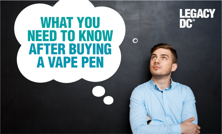What You Need To Know After Buying A Vape Pen